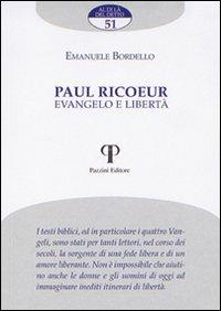 Paul Ricoeur. Evangelo e libertà - Emanuele Bordello - Libro Pazzini 2012, Al di là del detto | Libraccio.it