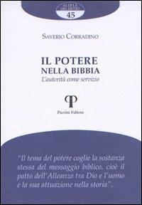 Il potere nella Bibbia. L'autorità nella Bibbia - Saverio Corradino - Libro Pazzini 2011, Al di là del detto | Libraccio.it
