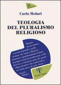 Teologia del pluralismo religioso - Carlo Molari - Libro Pazzini 2013, Frontiere | Libraccio.it