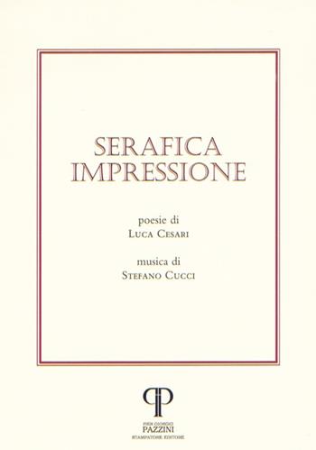 Serafica impressione - Luca Cesari, Stefano Cucci - Libro Pazzini 2014, Parole nell'ombra: poesia in lingua e dialetto | Libraccio.it