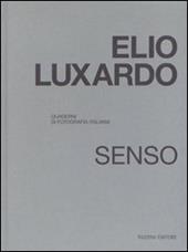 Elio Luxardo. Senso. Quaderni di fotografia italiana. Ediz. illustrata