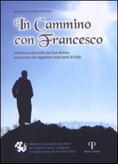 In cammino con Francesco. La Valmarecchia sotto una luce diversa: un percorso che suggerisce nuovi punti di vista.