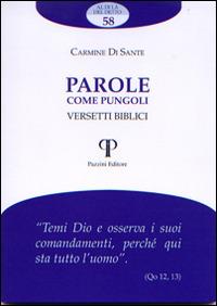 Parole come pungoli. Versetti biblici - Carmine Di Sante - Libro Pazzini 2014, Al di là del detto | Libraccio.it