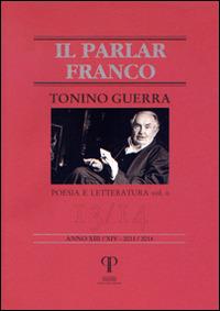 Tonino Guerra. Poesia e letteratura. Vol. 2  - Libro Pazzini 2015, Parlar franco | Libraccio.it