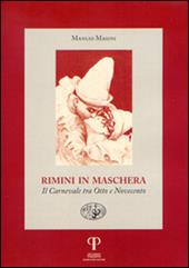 Rimini in maschera. Il carnevale tra Otto e Novecento