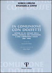 In comunione con Dossetti. Lettere di un monaco della piccola famiglia dell'Annunziata a una carmelitana scalza (1961-1996)