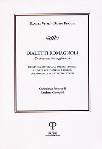 Dialetti romagnoli - Daniele Vitali, Davide Pioggia - Libro Pazzini 2016, Vernacola | Libraccio.it