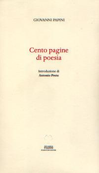 Cento pagine di poesia - Giovanni Papini - Libro Pazzini 2017 | Libraccio.it