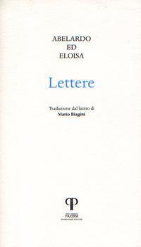 Eloisa e Abelardo. Lettere - Pietro Abelardo - Libro Pazzini 2017, Varia | Libraccio.it