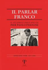 Il parlar franco. Rivista di cultura dialettale e critica letteraria. Vol. 17-18: felibrige friulano di Pier Paolo Pasolini, Il.