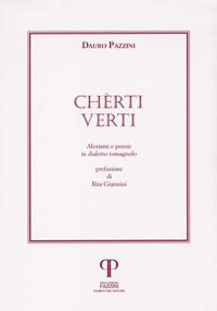 Chèrti verti. Aforismi e poesie in dialetto romagnolo - Dauro Pazzini - Libro Pazzini 2018, Parole nell'ombra: poesia in lingua e dialetto | Libraccio.it
