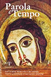 Parola e tempo (2017-2018). Vol. 15: Sull'origine della vita e del mondo. Teorie scientifiche e narrazioni bibliche.