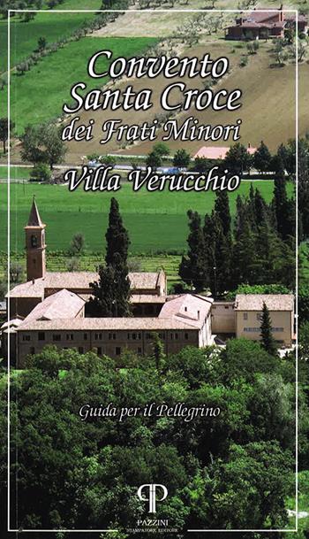 Convento Santa Croce dei Frati Minori. Villa Verucchio  - Libro Pazzini 2021, Abbazie e conventi | Libraccio.it