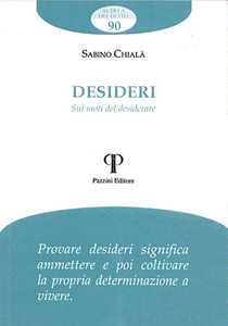 Desideri. Sui Moti Del Desiderare