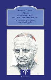 1971-2021. A cinquant'anni dalla «Camminare insieme». Un vescovo «pellegrino» con la sua gente