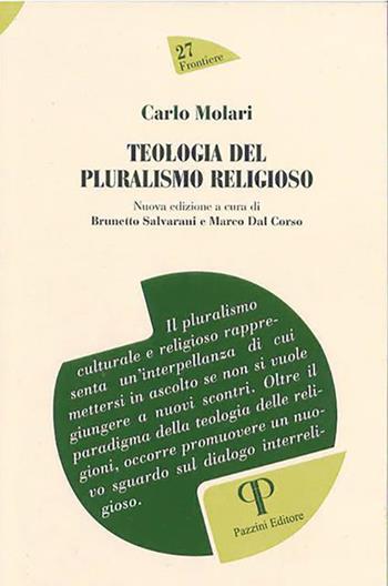 Teologia del pluralismo religioso. Nuova ediz. - Carlo Molari - Libro Pazzini 2022, Frontiere | Libraccio.it