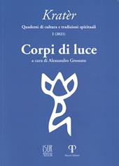 Kratèr. Quaderni di culture e tradizioni spirituali (2021). Ediz. illustrata. Vol. 1: Corpi di luce.