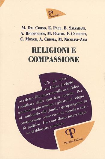 Religioni e compassione  - Libro Pazzini 2023, Frontiere | Libraccio.it
