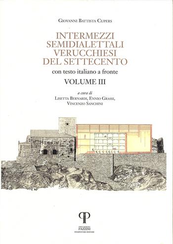 Intermezzi semidialettali verucchiesi del Settecento. Testo italiano a fronte. Ediz. integrale. Vol. 3 - Giovanni Battista Cupers - Libro Pazzini 2023, Vernacola | Libraccio.it