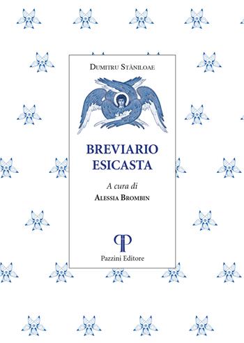 Breviario esicasta - Dumitru Staniloae - Libro Pazzini 2023, Monastica | Libraccio.it