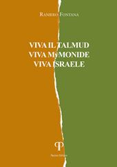 Viva il Talmud, viva Mymonide, viva Israele