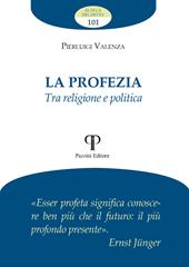 La profezia. Tra religione e politica
