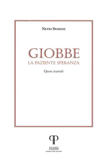 Giobbe. La paziente speranza - Nevio Spadoni - Libro Pazzini 2025, Parole nell'ombra: poesia in lingua e dialetto | Libraccio.it