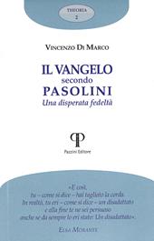 Il Vangelo secondo Pasolini. Una disperata fedeltà
