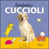 Simpatici cuccioli. Ediz. illustrata