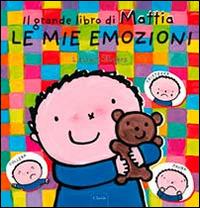 Le mie emozioni. Il grande libro di Mattia. Ediz. a colori - Liesbet Slegers - Libro Clavis 2016, Album illustrati | Libraccio.it