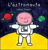 L'astronauta. Ediz. illustrata