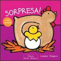 Sorpresa! - Liesbet Slegers - Libro Clavis 2012, Prima infanzia | Libraccio.it