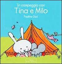 In campeggio con Tina e Milo. Ediz. illustrata - Pauline Oud - Libro Clavis 2013, Prima infanzia | Libraccio.it