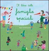 Il libro delle famiglie speciali. Ediz. illustrata - Thais Vanderheiden - Libro Clavis 2013 | Libraccio.it