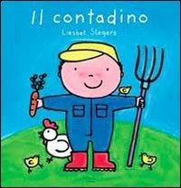 Il contadino. Ediz. illustrata - Liesbet Slegers - Libro Clavis 2013 | Libraccio.it