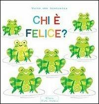 Chi è felice? Ediz. illustrata - Guido Van Genechten - Libro Clavis 2014, Prima infanzia | Libraccio.it