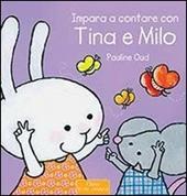 Impara a contare con Tina e Milo. Ediz. illustrata