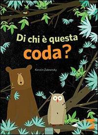 Di chi è questa coda? - Kerstin Zabransky - Libro Clavis 2014 | Libraccio.it
