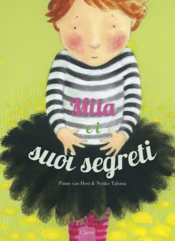 Mila dice tante bugie. Ediz. illustrata - Pimm Van Hest, Nynke Talsma - Libro Clavis 2014 | Libraccio.it