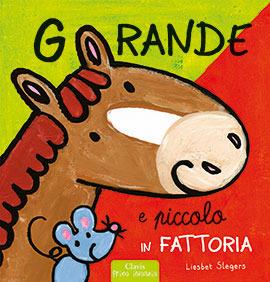 Grande e piccolo in fattoria. Ediz. illustrata - Leen Van Durme - Libro Clavis 2015, Prima infanzia | Libraccio.it