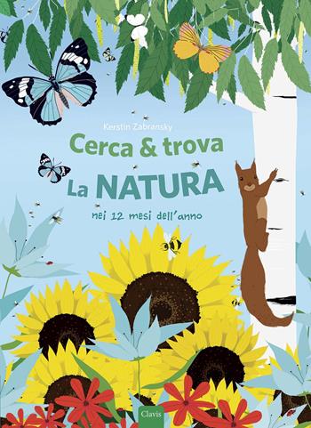 Cerca & trova la natura. Ediz. illustrata - Kerstin Zabransky - Libro Clavis 2015, Album illustrati | Libraccio.it