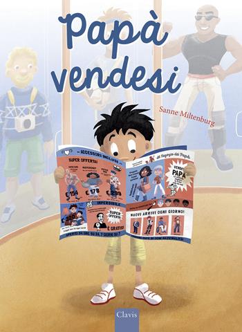 Papà vendesi. Ediz. illustrata - Sanne Miltenburg - Libro Clavis 2015, Album illustrati | Libraccio.it