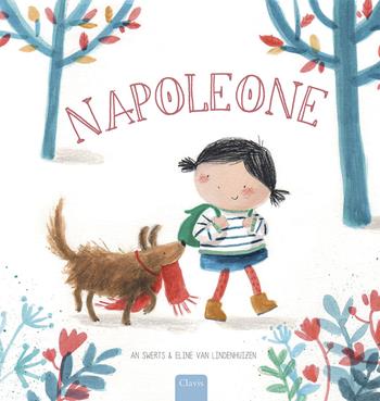 Napoleone. Ediz. illustrata - An Swerts, Eline Van Lindenhuizen - Libro Clavis 2015, Album illustrati | Libraccio.it