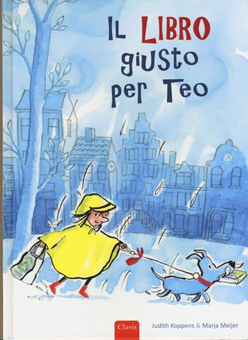 Il libro giusto per Teo. Ediz. a colori - Marja Meijer, Judith Koppens - Libro Clavis 2017, Album illustrati | Libraccio.it