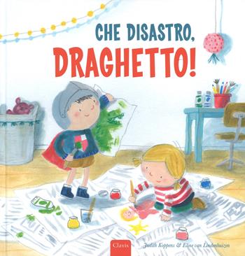 Che disastro, Draghetto! Ediz. a colori - Judith Koppens, Eline Van Lindenhuizen - Libro Clavis 2017 | Libraccio.it
