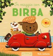 In viaggio con Birba. Ediz. a colori