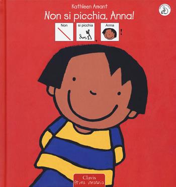 Non si picchia, Anna! InBook. Ediz. illustrata - Kathleen Amant - Libro Clavis 2019, Prima infanzia | Libraccio.it