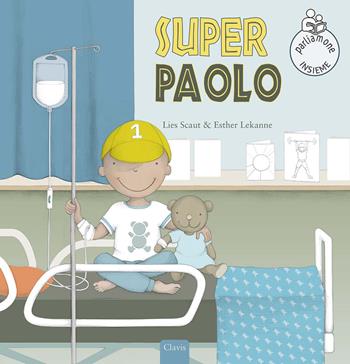 Super Paolo. Ediz. a colori - Lies Scaut, Lies Scaut - Libro Clavis 2020, Album illustrati | Libraccio.it