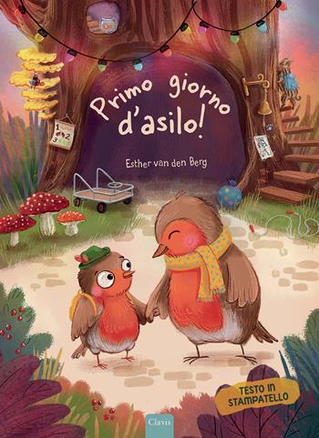 Primo giorno d'asilo! Ediz. a colori - Esther Van Den Berg - Libro Clavis 2021, Album illustrati | Libraccio.it