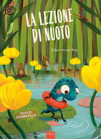 La lezione di nuoto. Ediz. a colori - Esther Van Den Berg - Libro Clavis 2022, Album illustrati | Libraccio.it